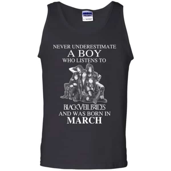 A Boy Who Listens To Black Veil Brides And Was Born In March T-Shirts, Hoodie, Tank 13