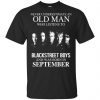 An Old Man Who Listens To Backstreet Boys And Was Born In September T-Shirts, Hoodie, Tank 2