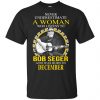 A Woman Who Listens To Bob Seger And Was Born In December T-Shirts, Hoodie, Tank 1
