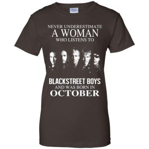 A Woman Who Listens To Backstreet Boys And Was Born In October T-Shirts, Hoodie, Tank 23