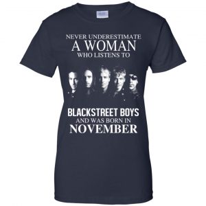 A Woman Who Listens To Backstreet Boys And Was Born In November T-Shirts, Hoodie, Tank 24