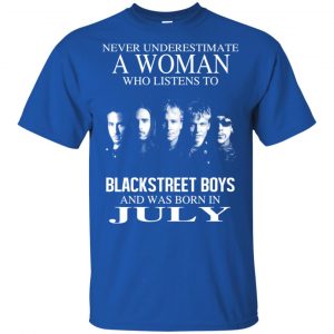 A Woman Who Listens To Backstreet Boys And Was Born In July T-Shirts, Hoodie, Tank 16