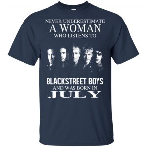 A Woman Who Listens To Backstreet Boys And Was Born In July T-Shirts, Hoodie, Tank 17