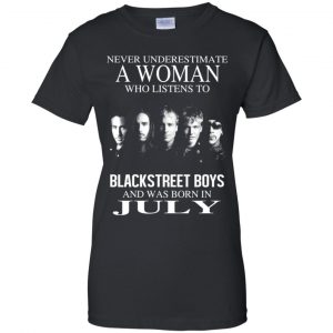 A Woman Who Listens To Backstreet Boys And Was Born In July T-Shirts, Hoodie, Tank 22