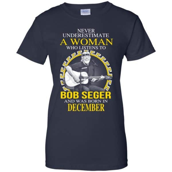 A Woman Who Listens To Bob Seger And Was Born In December T-Shirts, Hoodie, Tank 13