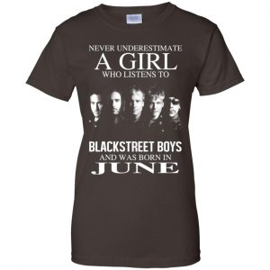 A Girl Who Listens To Backstreet Boys And Was Born In June T-Shirts, Hoodie, Tank 23