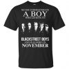 A Boy Who Listens To Backstreet Boys And Was Born In November T-Shirts, Hoodie, Tank 2
