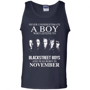 A Boy Who Listens To Backstreet Boys And Was Born In November T-Shirts, Hoodie, Tank 25