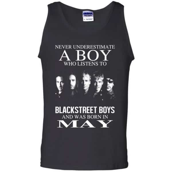 A Boy Who Listens To Backstreet Boys And Was Born In May T-Shirts, Hoodie, Tank 13