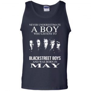 A Boy Who Listens To Backstreet Boys And Was Born In May T-Shirts, Hoodie, Tank 25
