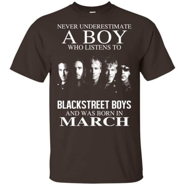 A Boy Who Listens To Backstreet Boys And Was Born In March T-Shirts, Hoodie, Tank 4