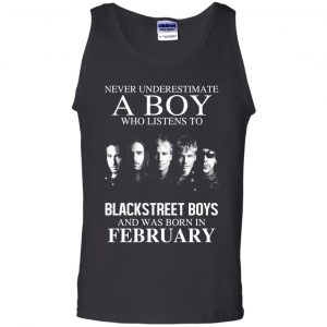 A Boy Who Listens To Backstreet Boys And Was Born In February T-Shirts, Hoodie, Tank 24