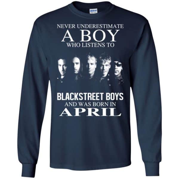 A Boy Who Listens To Backstreet Boys And Was Born In April T-Shirts, Hoodie, Tank 7