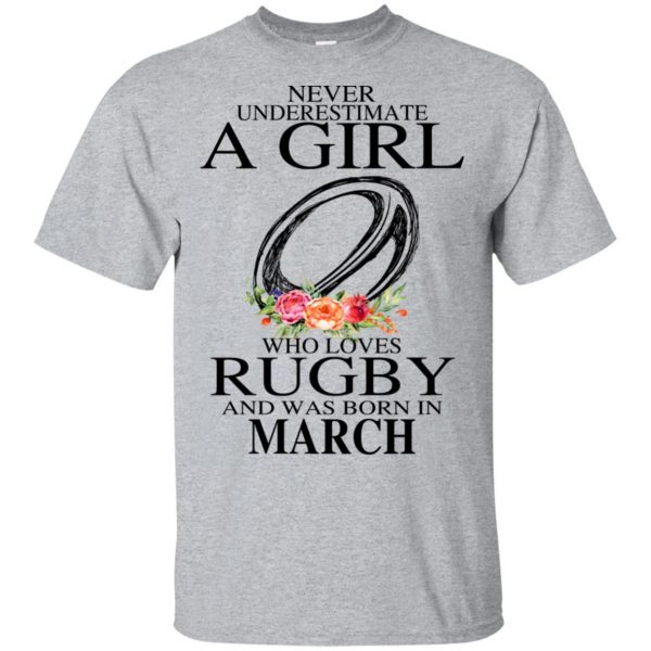 A Girl Who Loves Rugby And Was Born In March T-Shirts, Hoodie, Tank 3