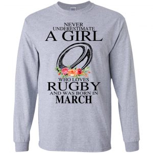 A Girl Who Loves Rugby And Was Born In March T-Shirts, Hoodie, Tank 17