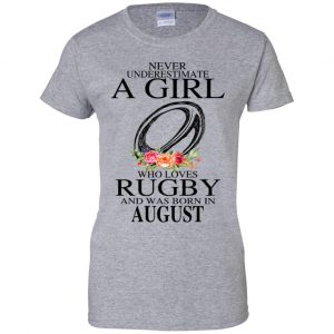 A Girl Who Loves Rugby And Was Born In August T-Shirts, Hoodie, Tank 23