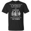 A Woman Who Listens To The Trews And Was Born In October T-Shirts, Hoodie, Tank 1