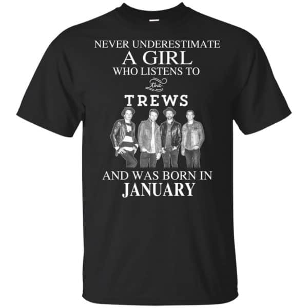 A Girl Who Listens To The Trews And Was Born In January T-Shirts, Hoodie, Tank 3