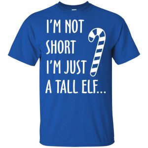 Elf: I'm Not Shot I'm Just A Tall Elf T-Shirts, Hoodie, Tank 15