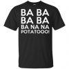Minions: Ba Ba Ba Ba Ba Na Na Potatooo T-Shirts, Hoodie, Tank 2