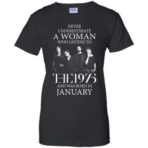 A Woman Who Listens To The 1975 And Was Born In January T-Shirts, Hoodie, Tank 22