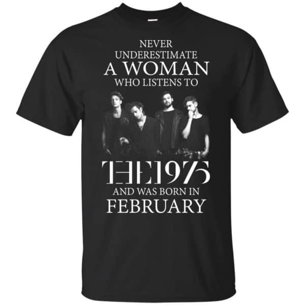 A Woman Who Listens To The 1975 And Was Born In February T-Shirts, Hoodie, Tank 3