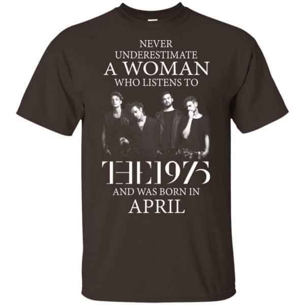 A Woman Who Listens To The 1975 And Was Born In April T-Shirts, Hoodie, Tank 3