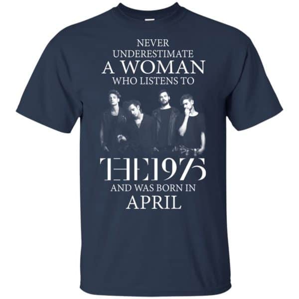 A Woman Who Listens To The 1975 And Was Born In April T-Shirts, Hoodie, Tank 5