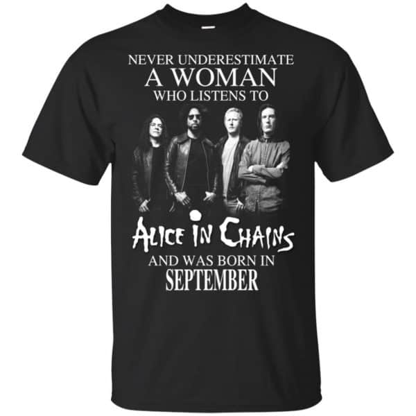 A Woman Who Listens To Alice In Chains And Was Born In September T-Shirts, Hoodie, Tank 2