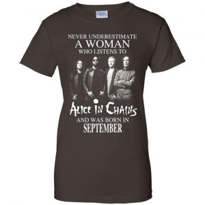 A Woman Who Listens To Alice In Chains And Was Born In September T-Shirts, Hoodie, Tank 22