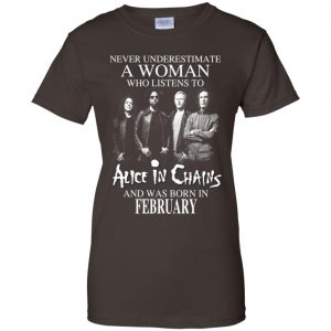 A Woman Who Listens To Alice In Chains And Was Born In February T-Shirts, Hoodie, Tank 23