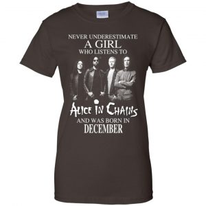 A Girl Who Listens To Alice In Chains And Was Born In December T-Shirts, Hoodie, Tank 23