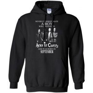 A Boy Who Listens To Alice In Chains And Was Born In September T-Shirts, Hoodie, Tank 20