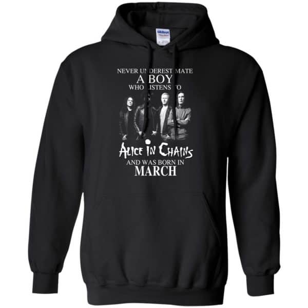 A Boy Who Listens To Alice In Chains And Was Born In March T-Shirts, Hoodie, Tank 9