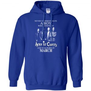 A Boy Who Listens To Alice In Chains And Was Born In March T-Shirts, Hoodie, Tank 23