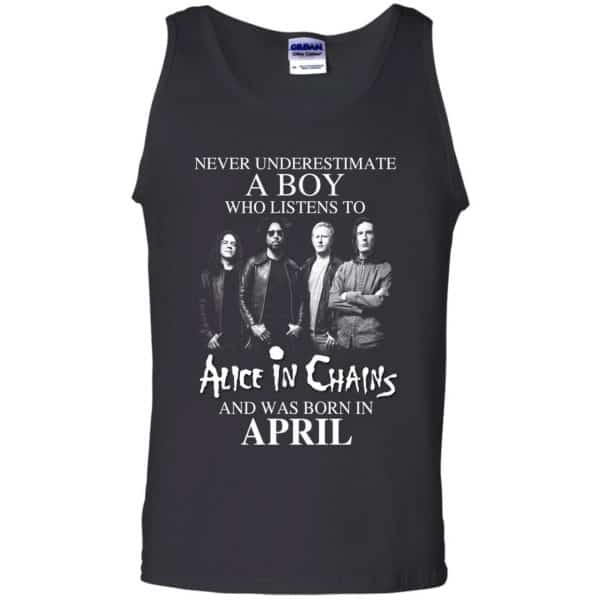 A Boy Who Listens To Alice In Chains And Was Born In April T-Shirts, Hoodie, Tank 12