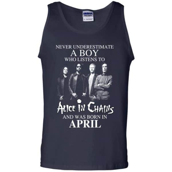 A Boy Who Listens To Alice In Chains And Was Born In April T-Shirts, Hoodie, Tank 13