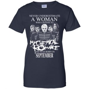 A Woman Who Listens To My Chemical Romance And Was Born In September T-Shirts, Hoodie, Tank 23 A Woman Who Listens To My Chemical Romance And Was Born In September T-Shirts, Hoodie, Tank 23