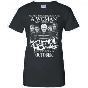 A Woman Who Listens To My Chemical Romance And Was Born In October T-Shirts, Hoodie, Tank 22 A Woman Who Listens To My Chemical Romance And Was Born In October T-Shirts, Hoodie, Tank 22