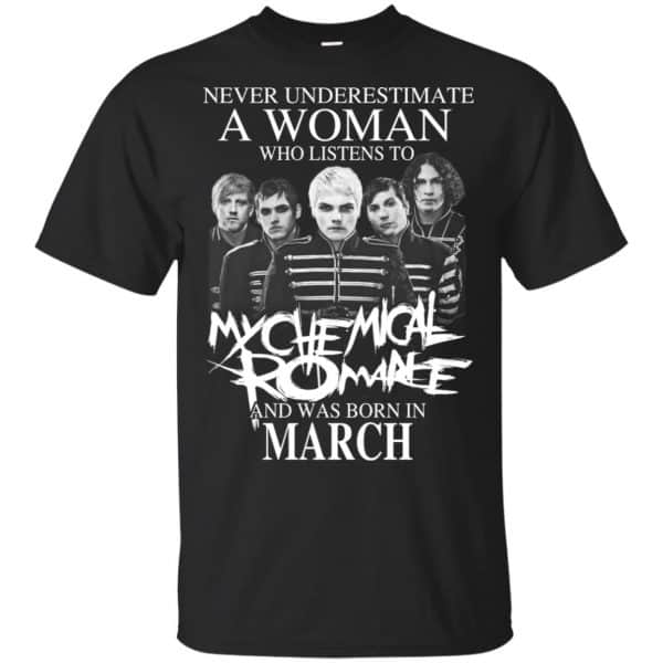 A Woman Who Listens To My Chemical Romance And Was Born In March T-Shirts, Hoodie, Tank 3
