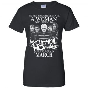 A Woman Who Listens To My Chemical Romance And Was Born In March T-Shirts, Hoodie, Tank 22 A Woman Who Listens To My Chemical Romance And Was Born In March T-Shirts, Hoodie, Tank 22