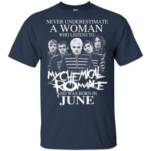 A Woman Who Listens To My Chemical Romance And Was Born In June T-Shirts, Hoodie, Tank 17 A Woman Who Listens To My Chemical Romance And Was Born In June T-Shirts, Hoodie, Tank 17