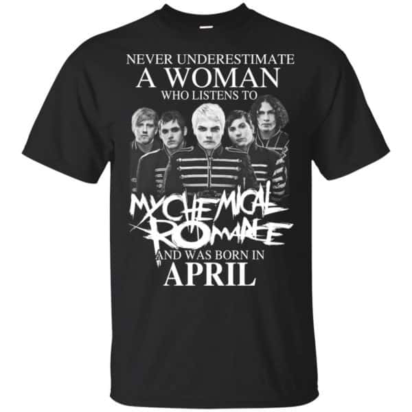A Woman Who Listens To My Chemical Romance And Was Born In April T-Shirts, Hoodie, Tank 3