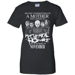 A Mother Who Listens To My Chemical Romance And Was Born In November T-Shirts, Hoodie, Tank 22 A Mother Who Listens To My Chemical Romance And Was Born In November T-Shirts, Hoodie, Tank 22