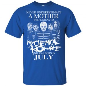 A Mother Who Listens To My Chemical Romance And Was Born In July T-Shirts, Hoodie, Tank 16 A Mother Who Listens To My Chemical Romance And Was Born In July T-Shirts, Hoodie, Tank 16