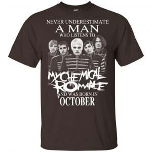 A Man Who Listens To My Chemical Romance And Was Born In October T-Shirts, Hoodie, Tank 17