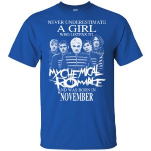 A Girl Who Listens To My Chemical Romance And Was Born In November T-Shirts, Hoodie, Tank 16