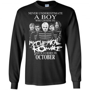 A Boy Who Listens To My Chemical Romance And Was Born In October T-Shirts, Hoodie, Tank 18