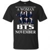 A Woman Who Listens To BTS And Was Born In November T-Shirts, Hoodie, Tank 2
