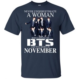 A Woman Who Listens To BTS And Was Born In November T-Shirts, Hoodie, Tank 17